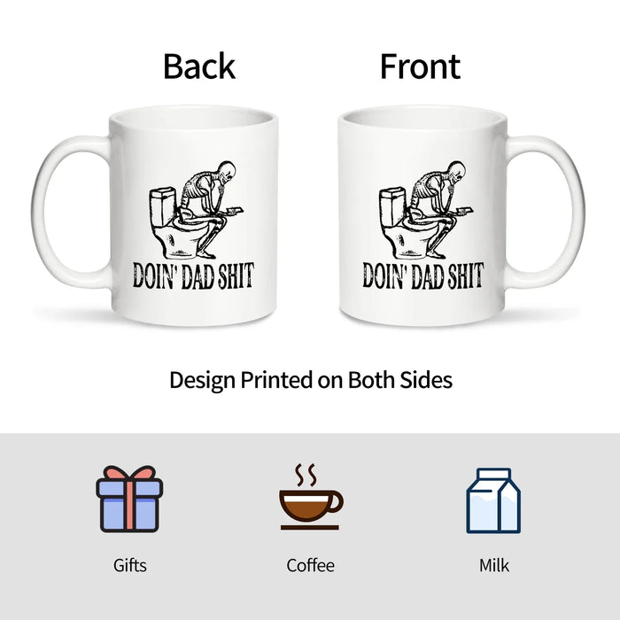 1pc, Dad Shit Funny Coffee Mug - Funny Skeleton Mug - 11oz Ceramic Tea Cup - Humor Mug For Dad Father's Day (White)